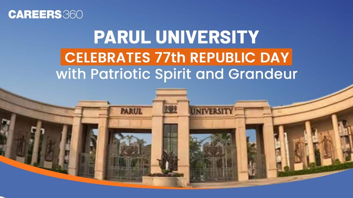 Parul University Celebrated 77th Republic Day with Chief Guest Lt. General Shokin Chauhan