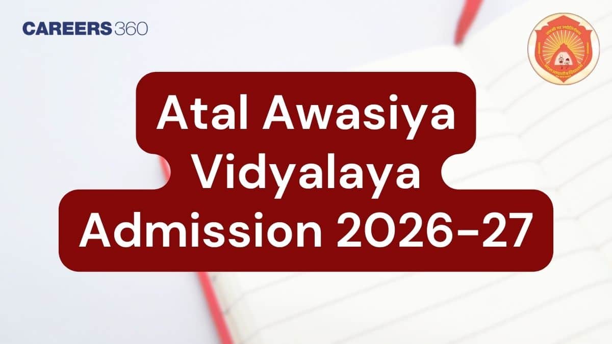 Atal Awasiya Vidyalaya Admission 2026-27 - Apply Online, Last Date, Eligibility