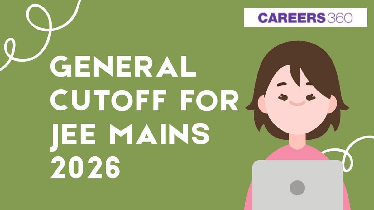 General Cutoff for JEE Mains 2026 – Expected Percentile & Marks Trends