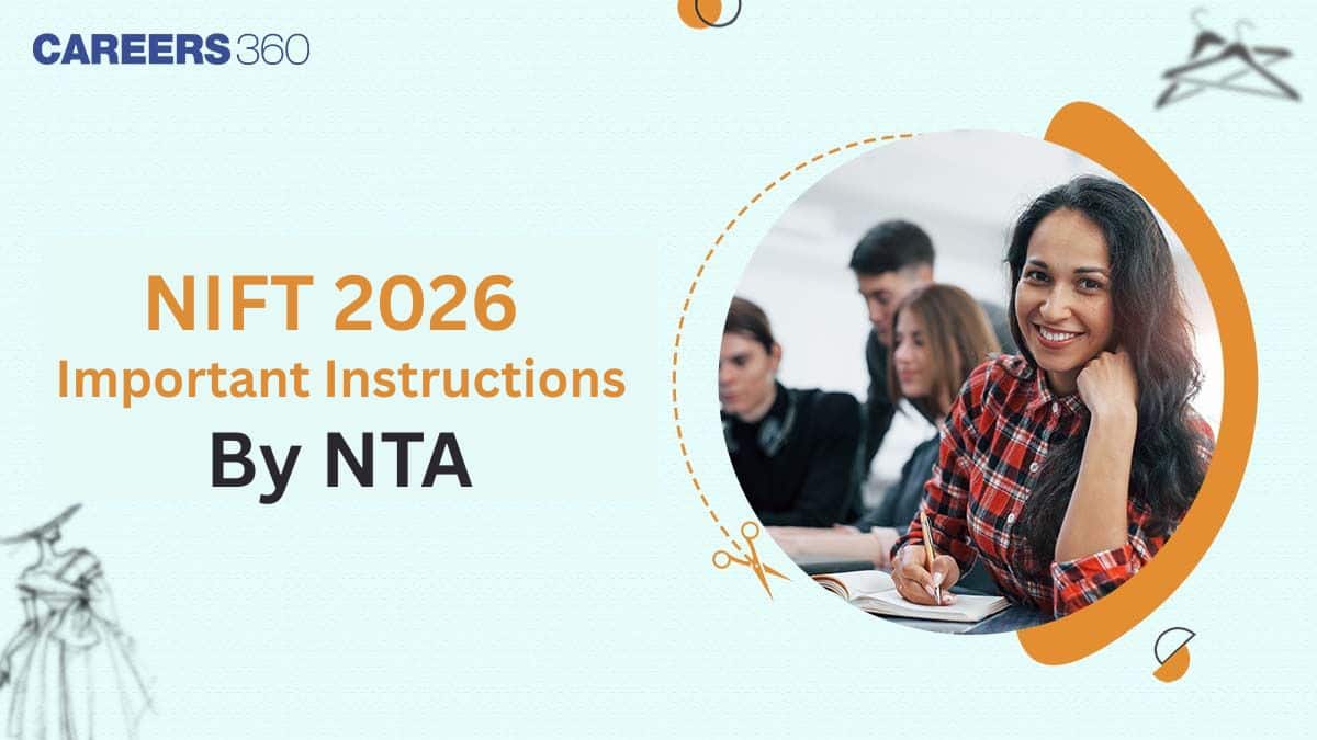 NIFT 2026 Important Instructions by NTA, Check Complete Guidelines Here