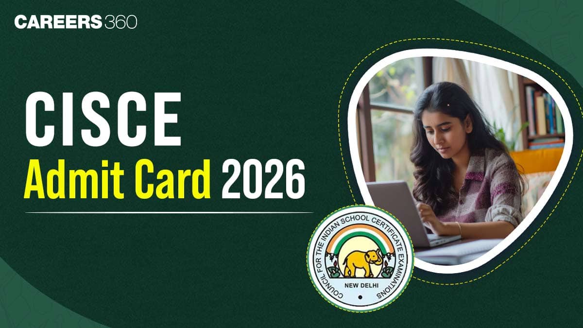 CISCE Admit Card 2026 Out: Download Class 10th and 12th Admit Card