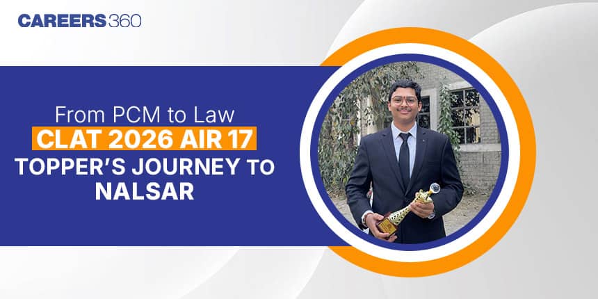 CLAT 2026 Topper Interview - From PCM to Law: CLAT 2026 AIR 17 Topper’s Journey to NALSAR