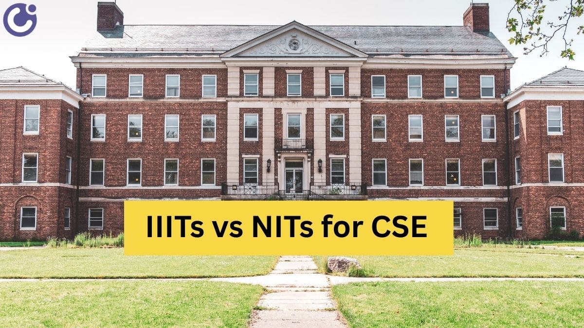 IIITs vs NITs for CSE: Which Is Better for Placements, Fees, Top Recruiters
