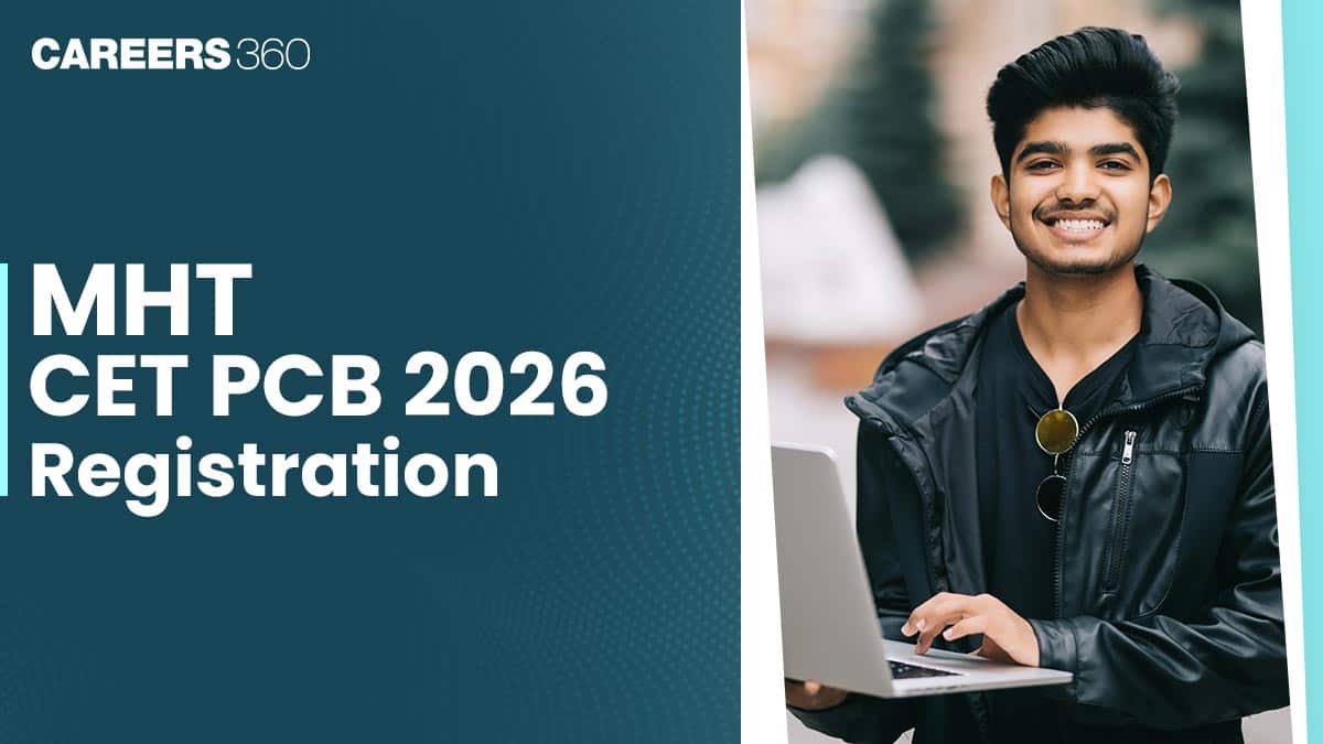 MHT CET PCB Registration 2026 (Started): Date, Application Fees, Eligibility, How to Apply