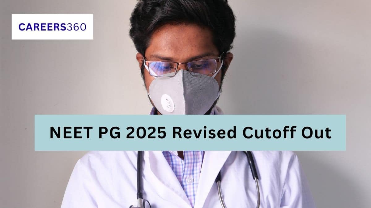 NEET PG 2025 Revised Cutoff Out: Category Wise Percentile Reduction - Careers360