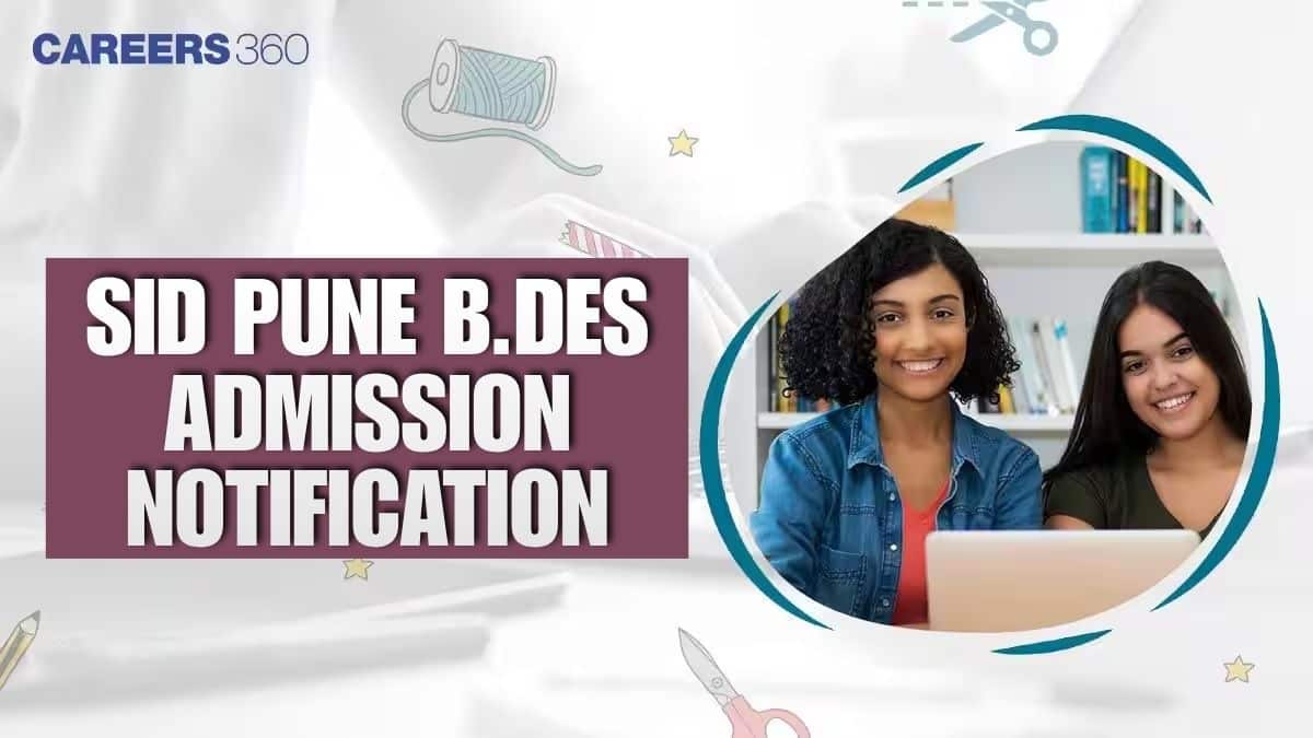SID Pune B.Des Admission 2027: Notification, Dates & Application