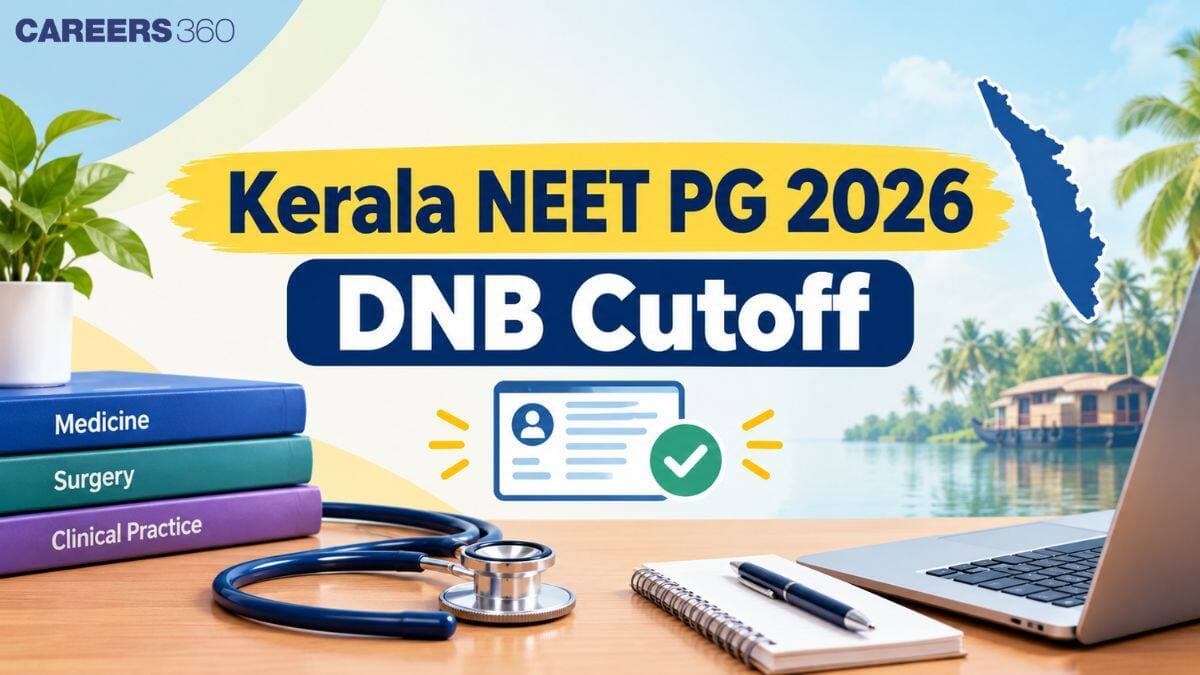Kerala NEET PG 2026 DNB Cutoff: Category & Course-Wise Closing Ranks