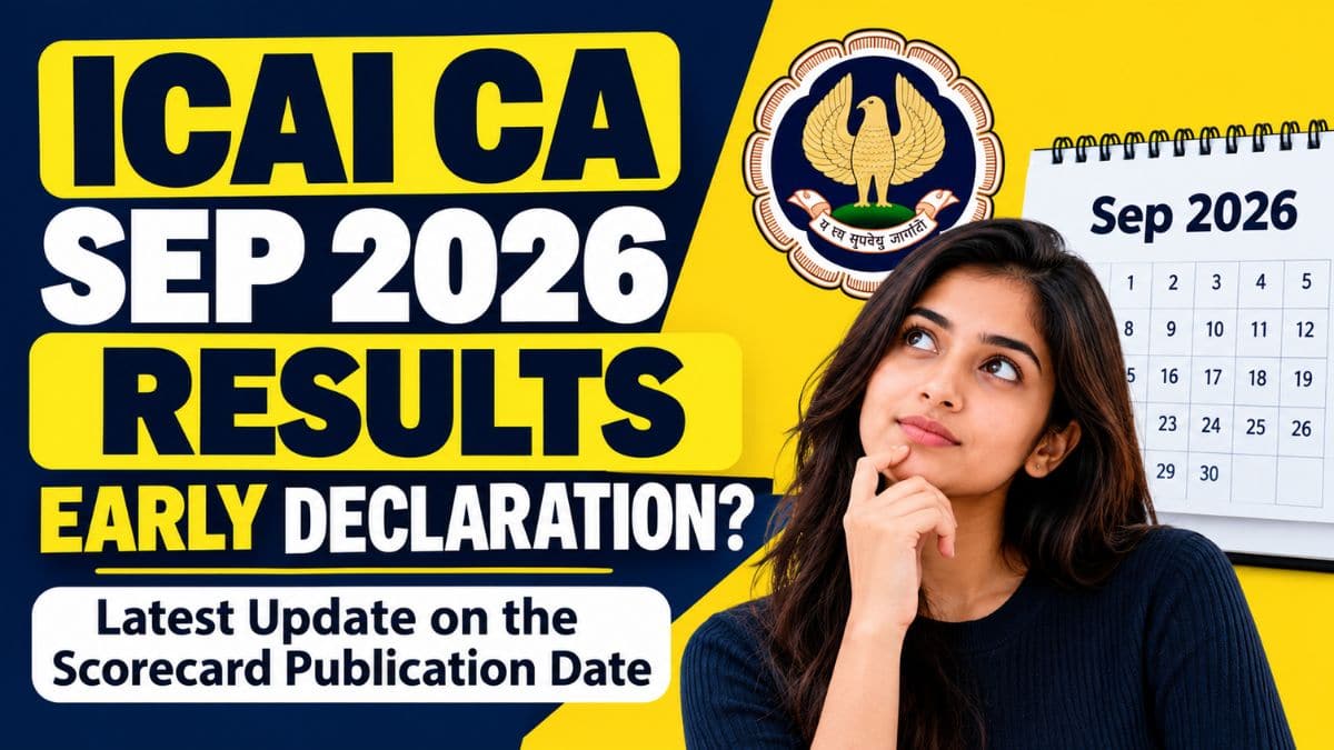 Will ICAI CA Sep 2026 results be declared early? Latest Update on the scorecard publication date?