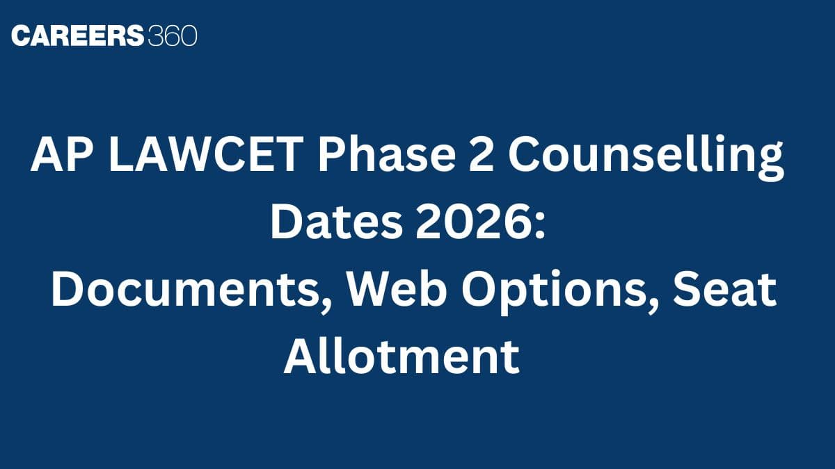 AP LAWCET Phase 2 Counselling Dates 2026: Documents, Web Options, Seat Allotment