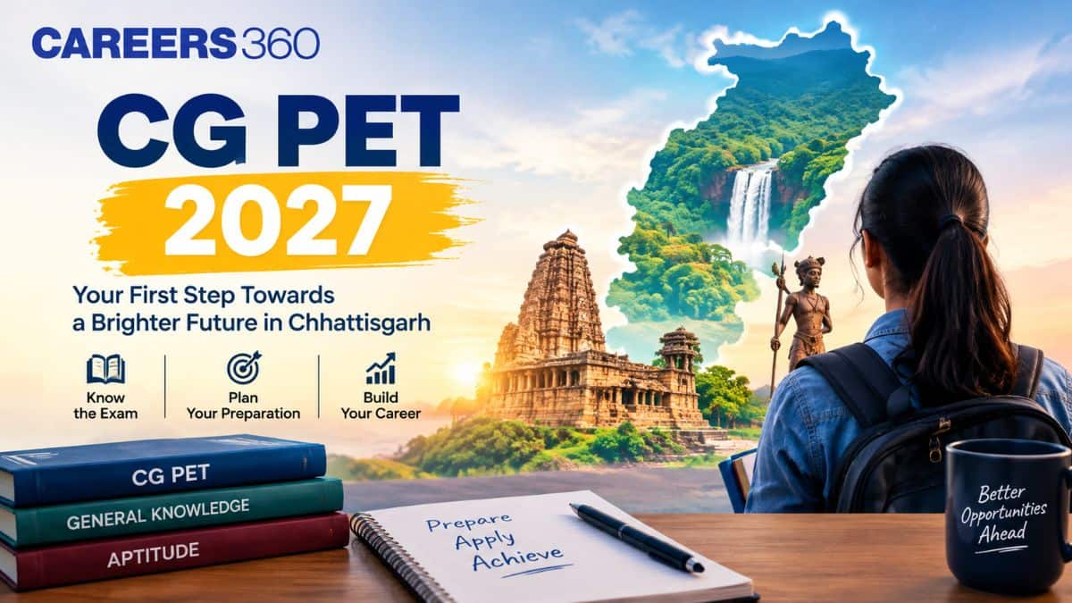 CG PET 2027: Exam Date, Application Form, Syllabus & Eligibility for B.Tech Admission