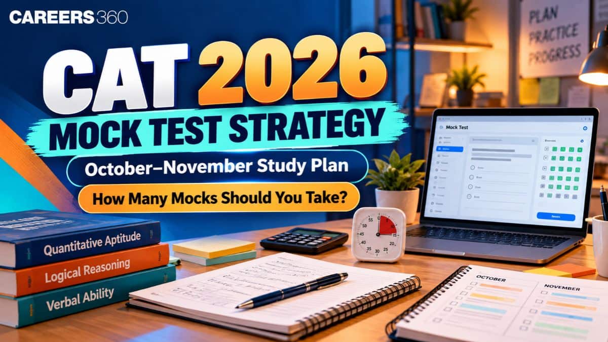 CAT 2026 Mock Test Strategy: How Many Mocks to Take in October and November?