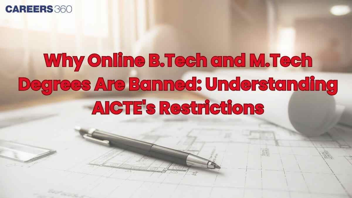 Why Are Online B.Tech and M.Tech Degrees Banned in India?
