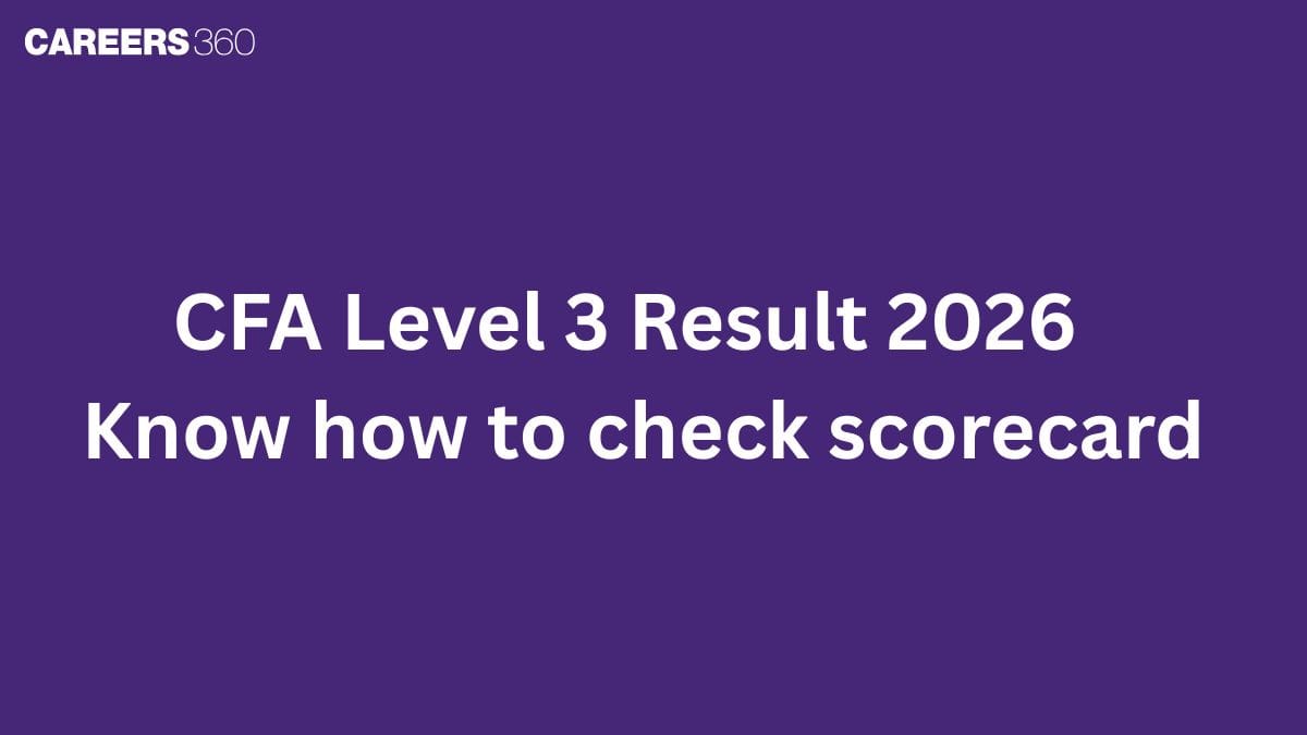 CFA Level 3 Result 2026 OUT Today at cfainstitute.org, Know how to check scorecard