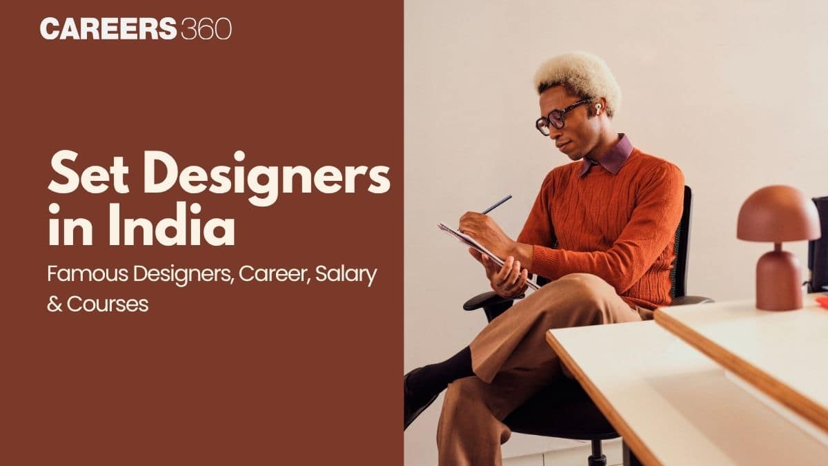 Set Designers in India: Famous Designers, Career, Salary & Courses
