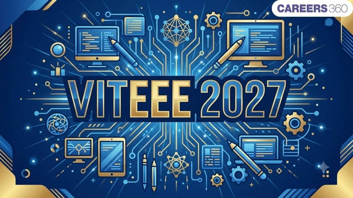 वीआईटीईईई 2027 (VITEEE 2027 in Hindi) - आवेदन (शुरू), परीक्षा तिथियां देखें