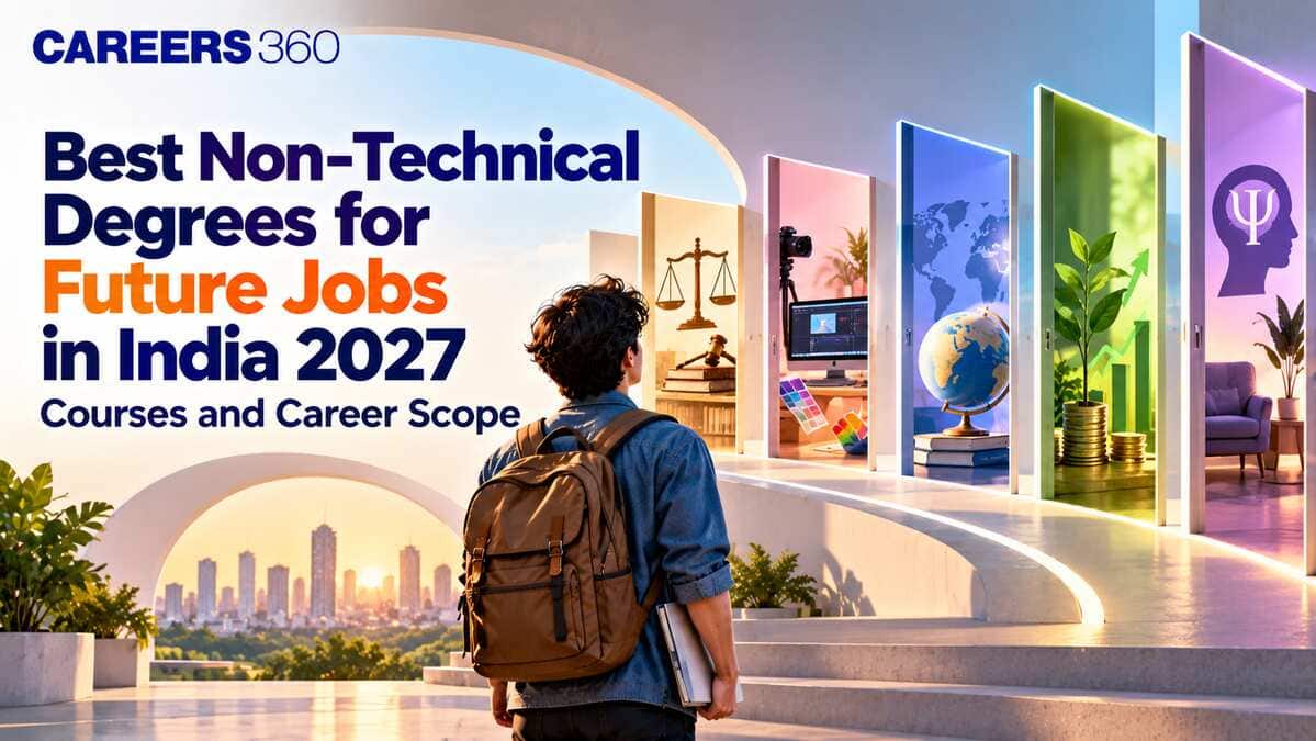 Best Non-Technical Degrees for Future Jobs in India 2027: Courses and Career Scope