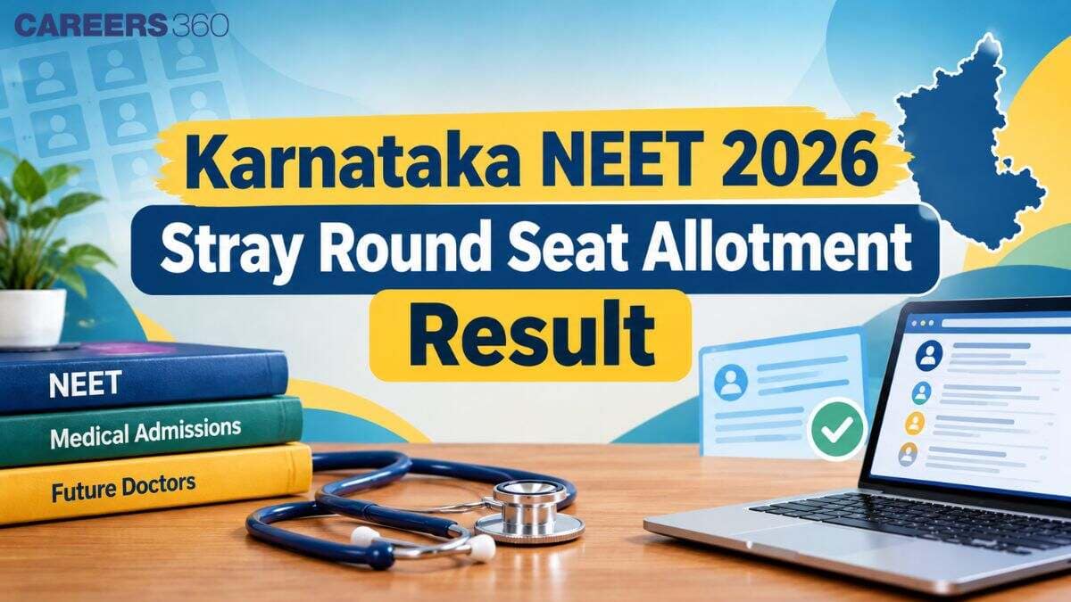 Karnataka NEET 2026 Stray Round Seat Allotment Result: Direct Link at cetonline.karnataka.gov.in