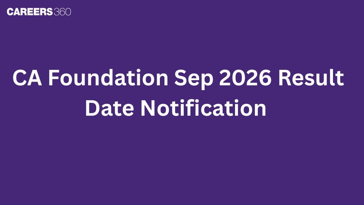 CA Foundation Sep 2026 Result Date Notification OUT Today