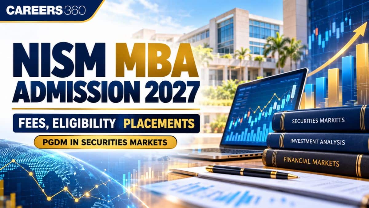 NISM MBA Admission 2027: Fees, Eligibility, Selection Process and Placement Package