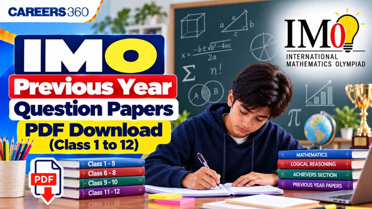 IMO Previous Year Question Papers 2025, 2024, 2023: Class 1 to 12 PDF