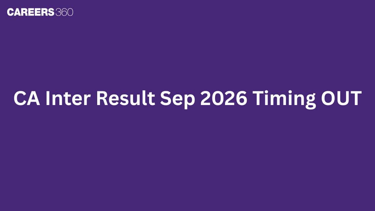 CA Inter Result Sep 2026 Timing OUT: Check details