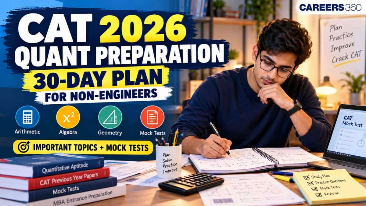 CAT 2026 Quant Preparation for Non-Engineers: 30-Day Study Plan, Important Topics
