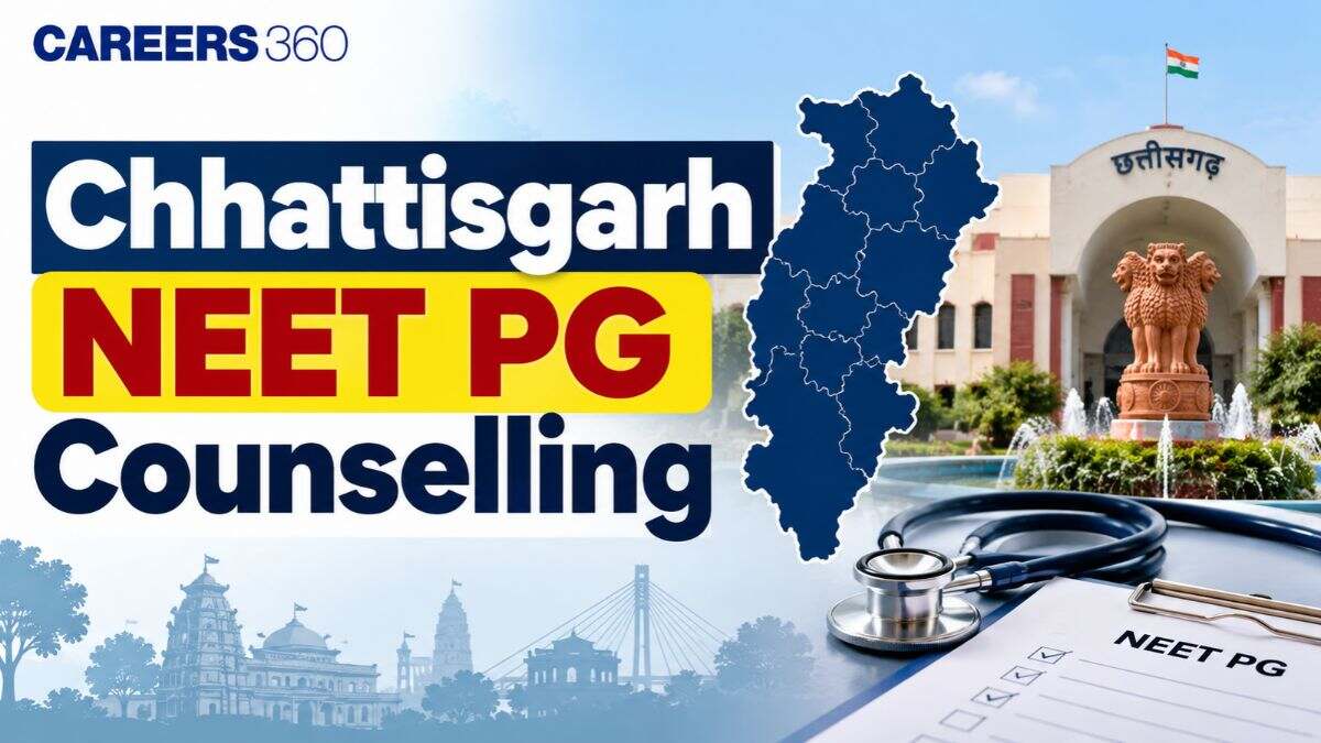 Chhattisgarh NEET PG 2026 Counselling: Registration Started, Choice Filling Started, Seat Allotment Result