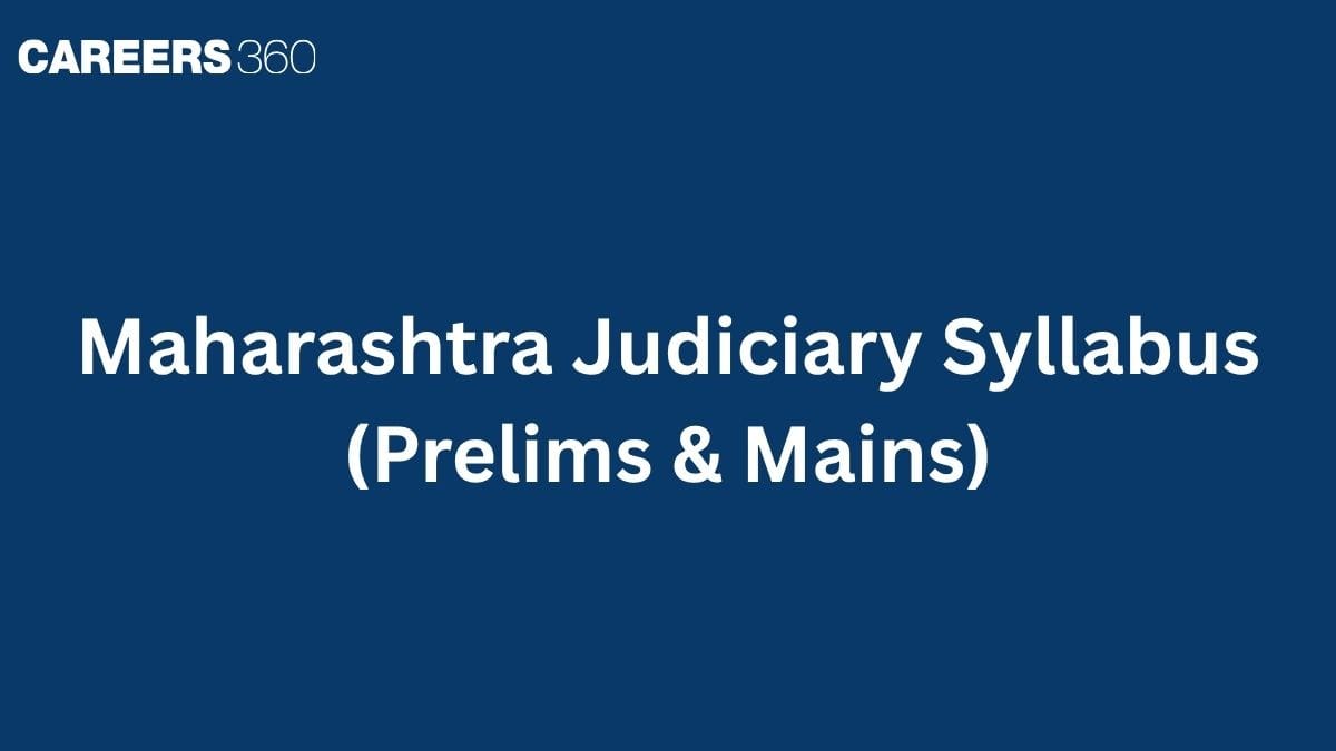 Maharashtra Judiciary Syllabus 2026 (Prelims & Mains): Exam Pattern