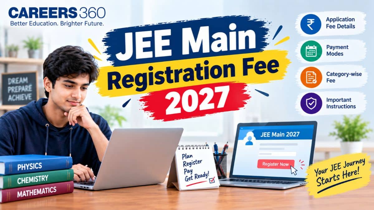 JEE Main Registration Fee 2027 (Out): Category-Wise Fees