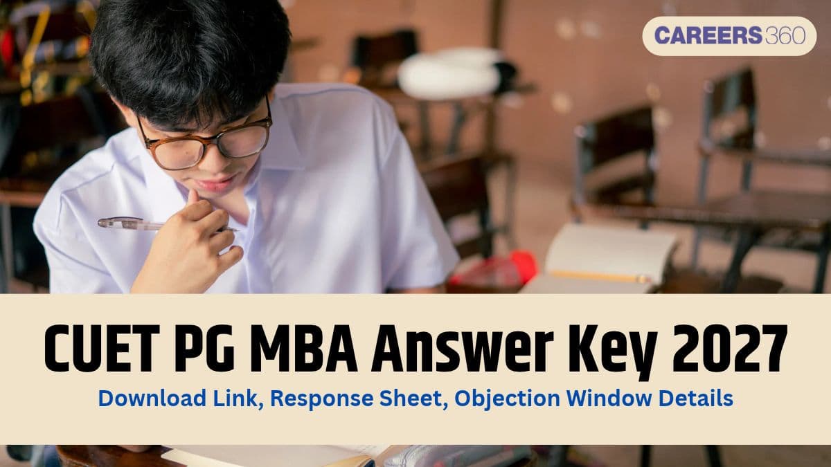 CUET PG MBA Answer Key 2026 Out (April 11): Download Link, Response Sheet, Objection Window Details
