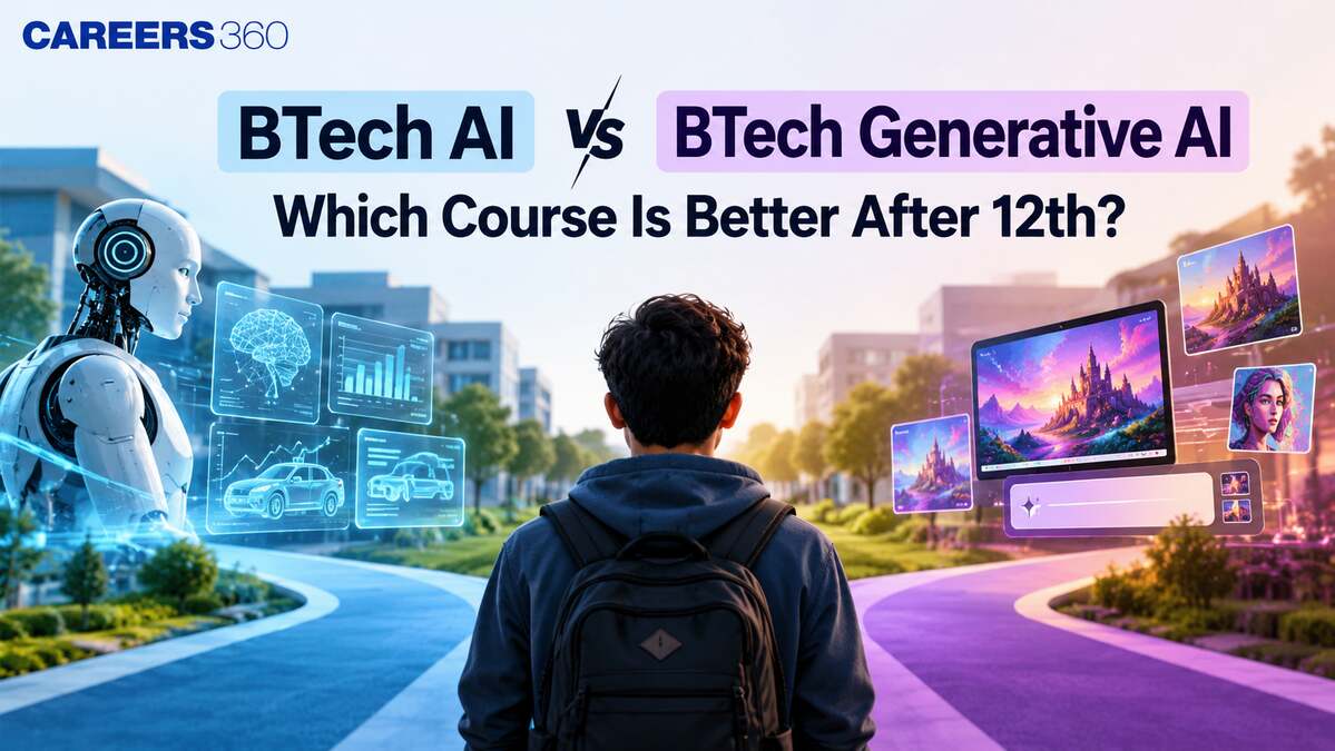 BTech AI vs BTech Generative AI: Which Course is Better After 12th?