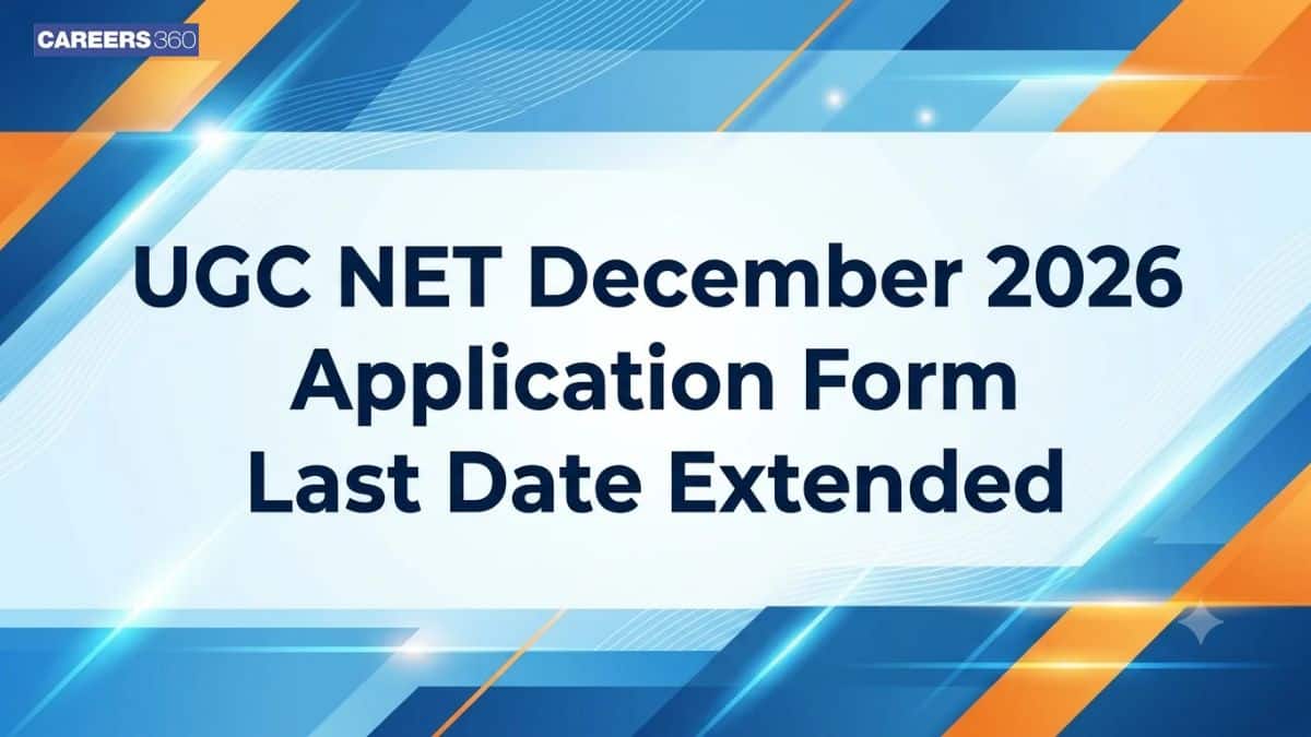 UGC NET Application Last Date Extended: Check New Deadline
