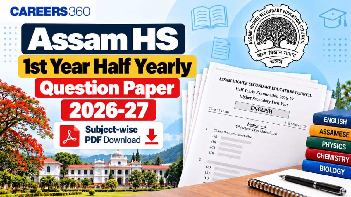 Assam HS 1st Year Half Yearly Question Paper 2026-27: Subject-wise PDFs