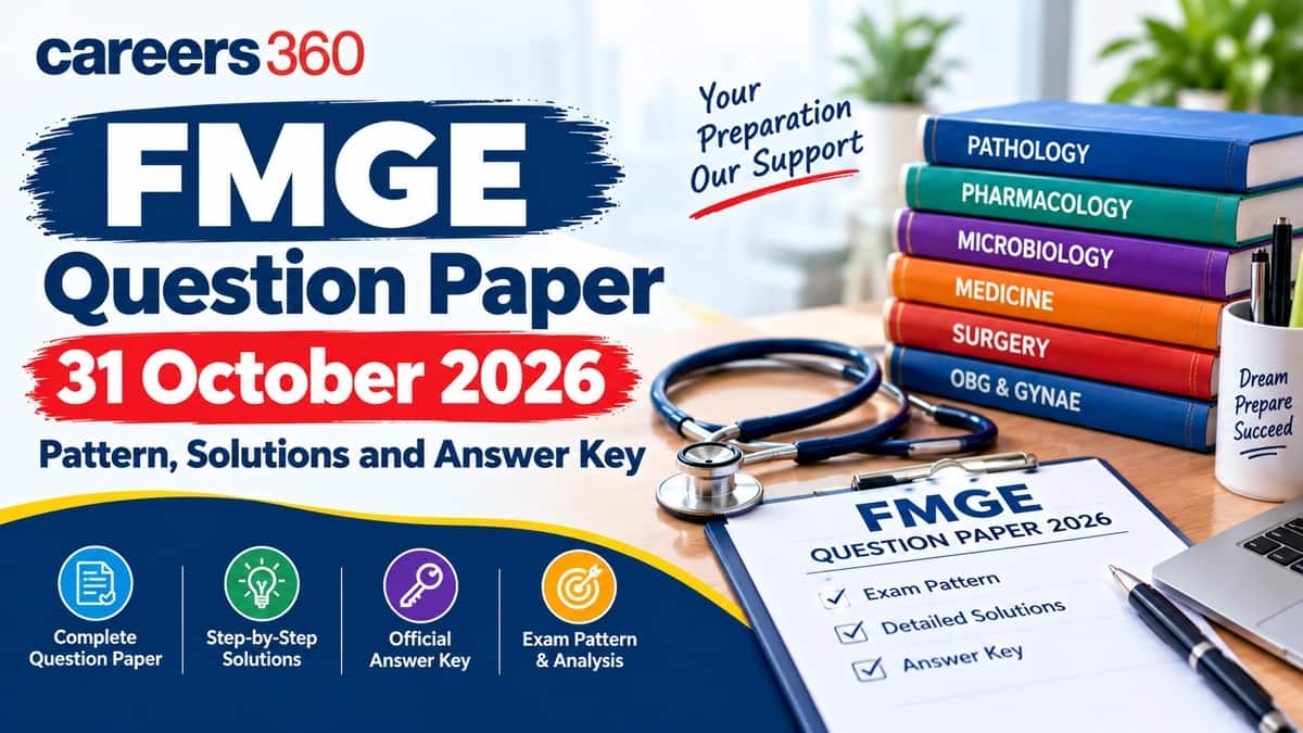FMGE Question Paper 2026: Marks Distribution, Answer Key and Solutions