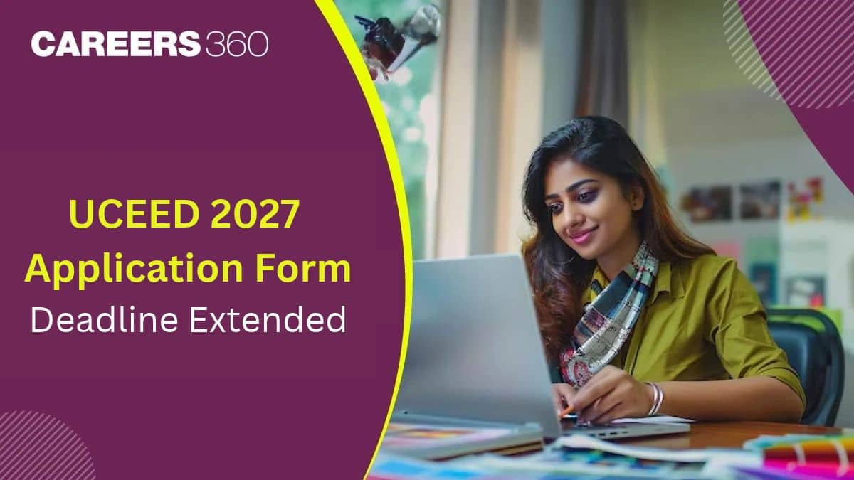 UCEED 2027 Application Form Deadline Extended