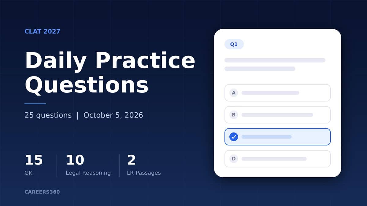 CLAT 2027 Daily Questions Series: 5th October GK & Legal Reasoning and Answers