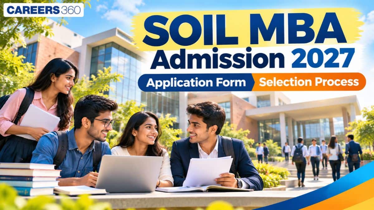 SOIL MBA Admission 2027: Application Form, Eligibility, Fees, Selection Process