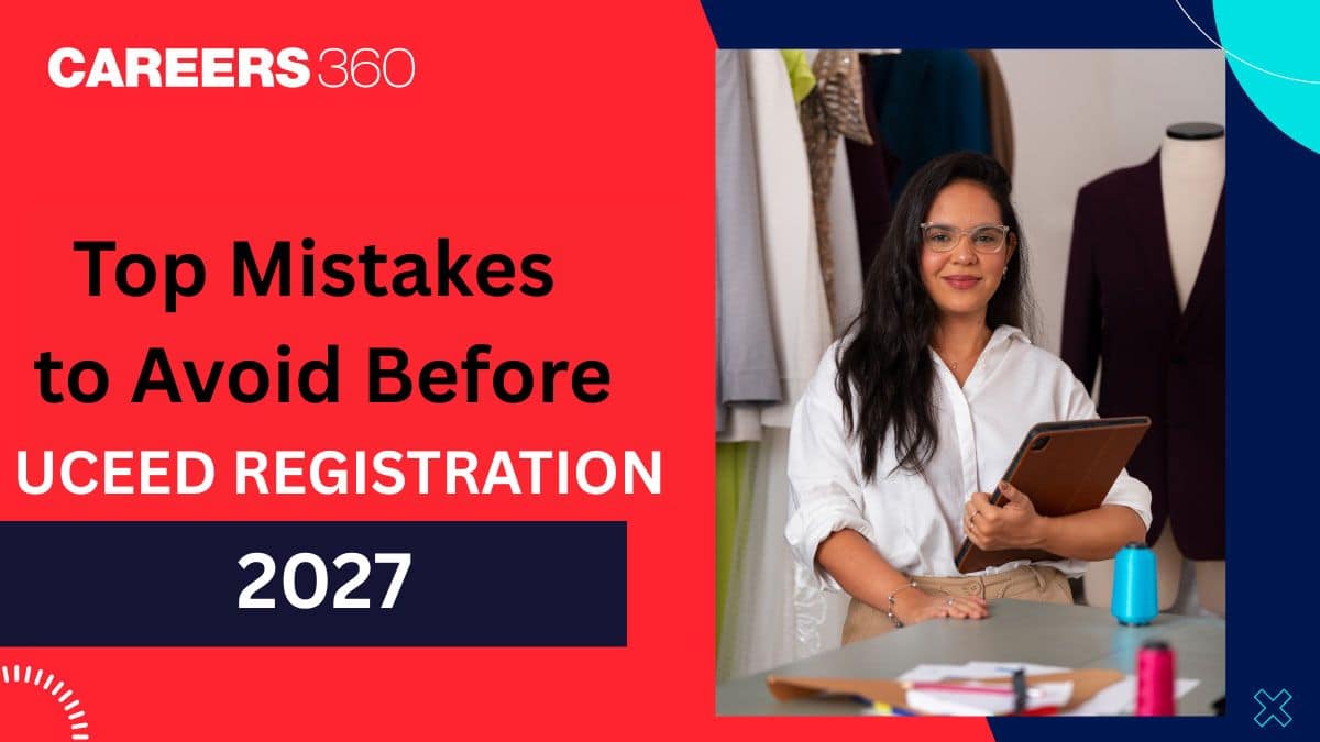 Top Mistakes to Avoid Before UCEED 2027 Registration