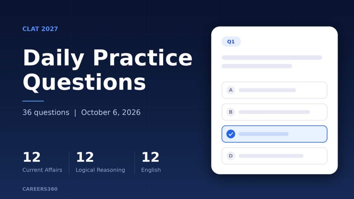 CLAT 2027 Daily Questions Series: 6th October Logical Reasoning and English Answers
