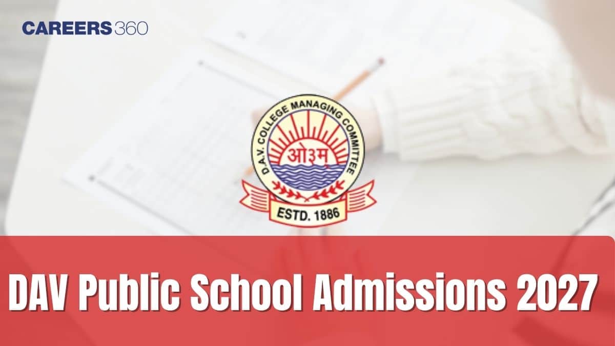 DAV Public School Admissions 2027-28: Expected Dates, Eligibility and Documents