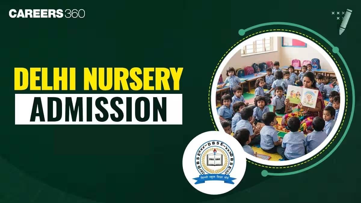 Delhi Nursery Admission 2027-28: Merit List, School Selection Criteria, Age Limit