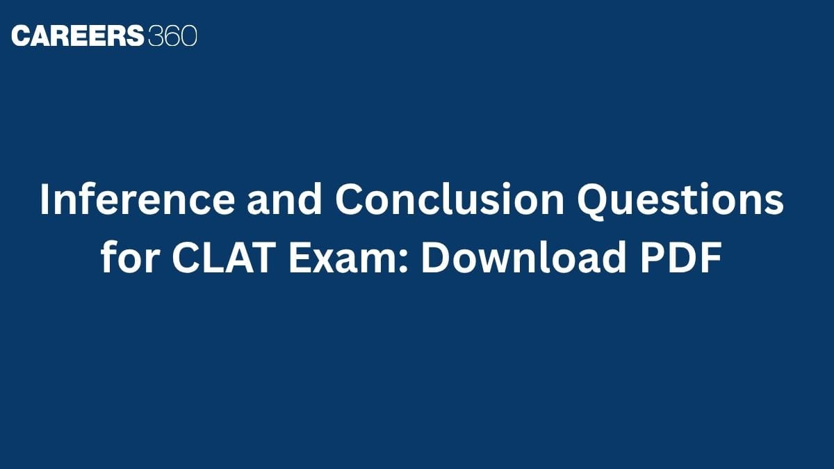 Inference and Conclusion Questions for CLAT 2027: Download PDF