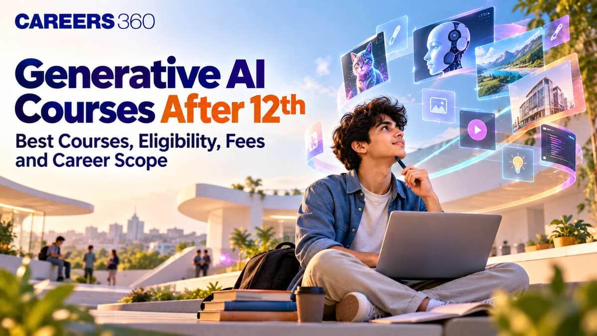 Generative AI Courses After 12th: Eligibility, Skills, Salary and Career Scope