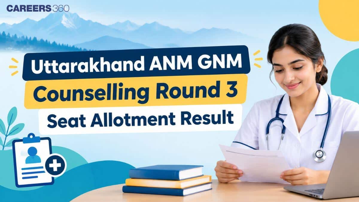 Uttarakhand ANM GNM Counselling 2026 Round 3 Seat Allotment Result (October 8): Download PDF at hnbumu.ac.in
