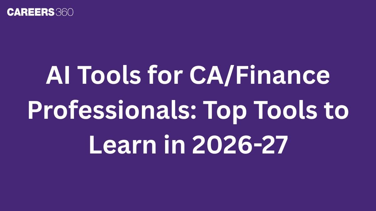 AI Tools for CA/Finance Professionals: Top Tools to Learn in 2026-27