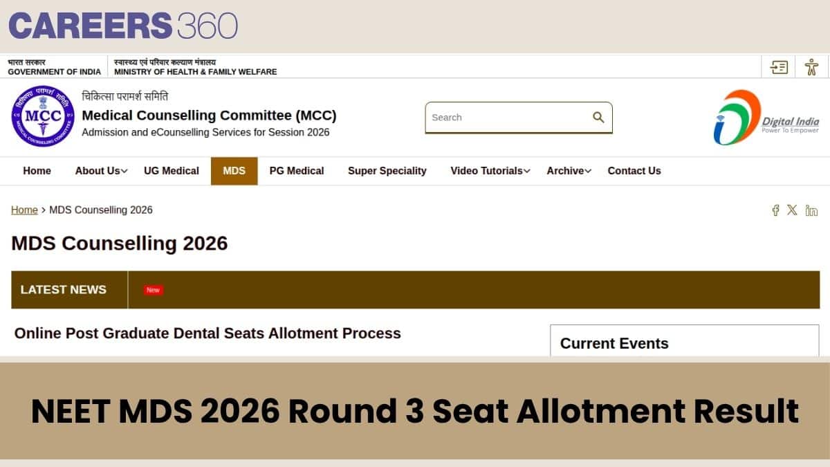 NEET MDS 2026 Round 3 Seat Allotment Result (October 10): Direct Link at mcc.nic.in - Careers360
