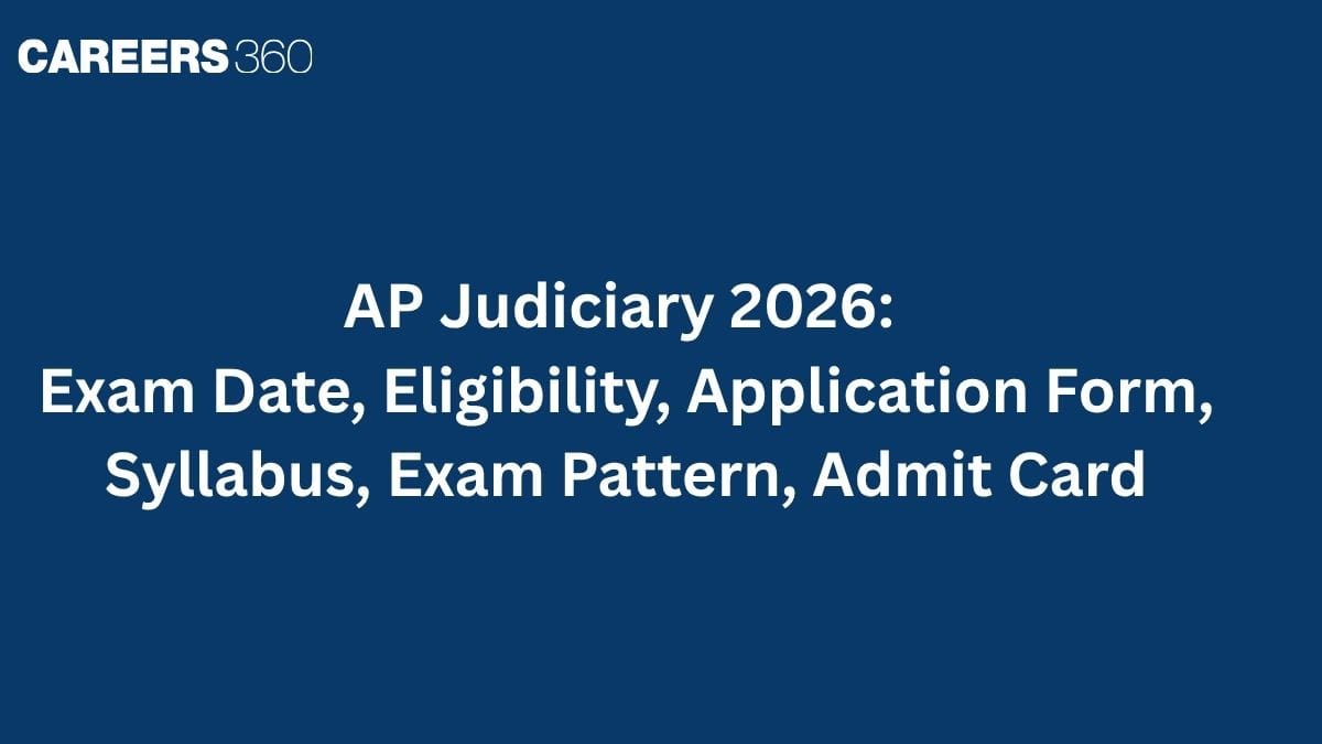 AP Judiciary 2026: Exam Date, Eligibility, Application Form, Syllabus, Exam Pattern, Admit Card