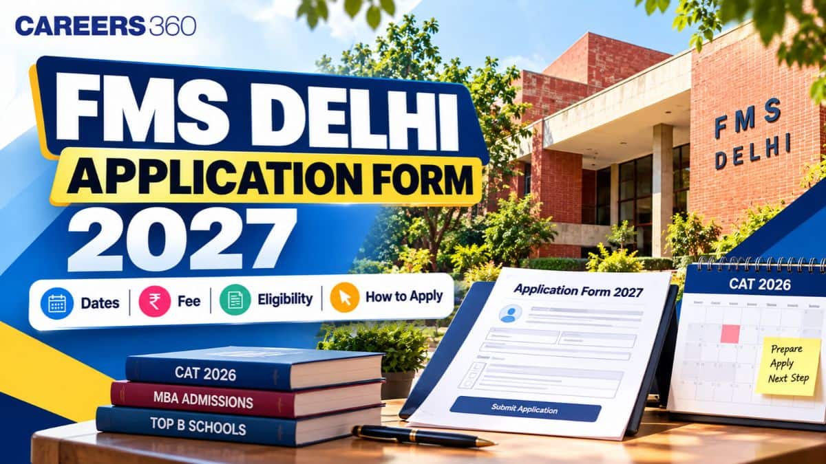 FMS Delhi Application Form 2027: Dates, Fee, Eligibility, How to Apply