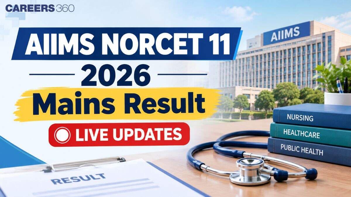 AIIMS NORCET 11 2026 Mains Result Link Live Updates: Release Date, Direct Link at aiimsexams.ac.in