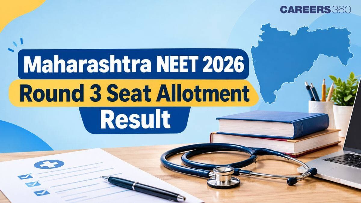 Maharashtra NEET Counselling 2026 Round 3 Seat Allotment Result (October 11): PDF Link